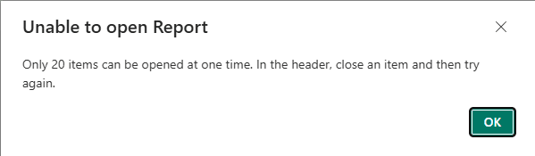 Power BI modal dialog showing: Unable to open Report. Only 20 items can be opened at one time. In the header, close an item and then try again.